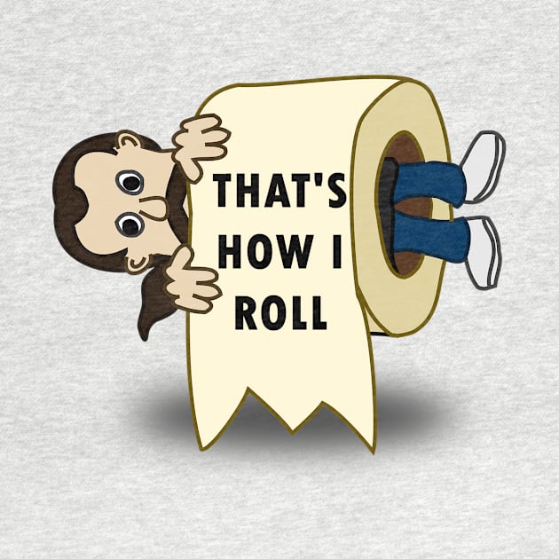 Cool This Is How I Roll | Funny Toilet Paper Joke Lover Gift by Trendy_Designs